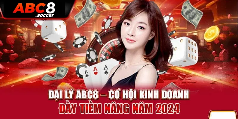 Giới thiệu một vài thông tin liên quan đến đại lí của nhà cái ABC8